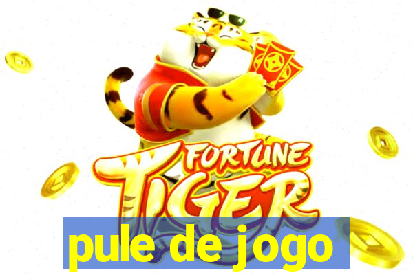 pule de jogo